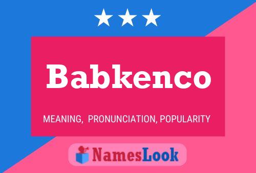 Affiche de nom Babkenco