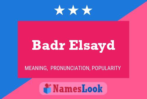 Affiche de nom Badr Elsayd