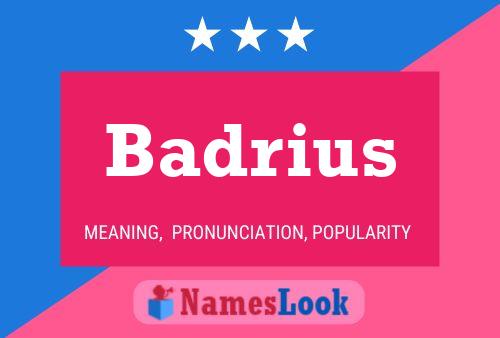 Affiche de nom Badrius