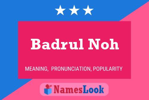 Affiche de nom Badrul Noh