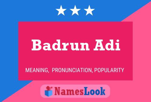 Affiche de nom Badrun Adi