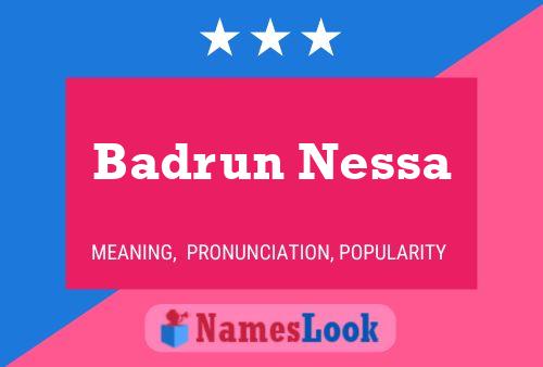 Affiche de nom Badrun Nessa