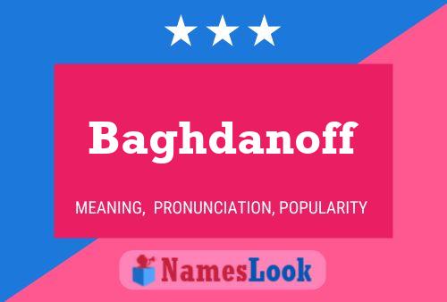 Affiche de nom Baghdanoff