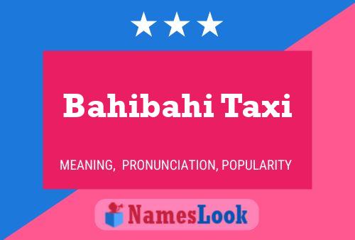 Affiche de nom Bahibahi Taxi