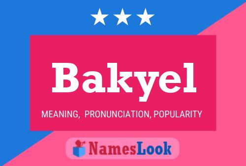 Affiche de nom Bakyel