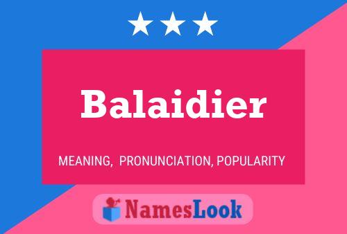 Affiche de nom Balaidier