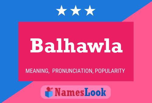 Affiche de nom Balhawla