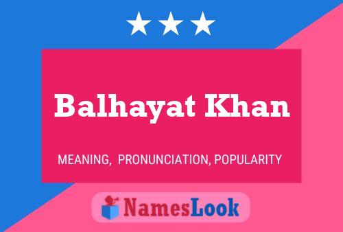 Affiche de nom Balhayat Khan