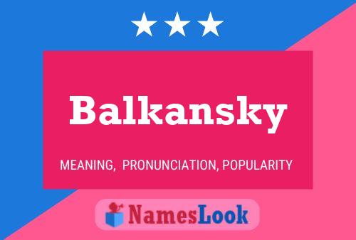 Affiche de nom Balkansky