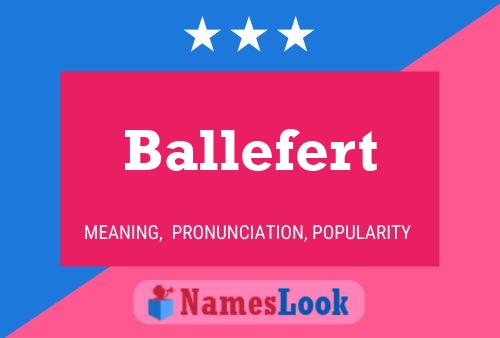 Affiche de nom Ballefert