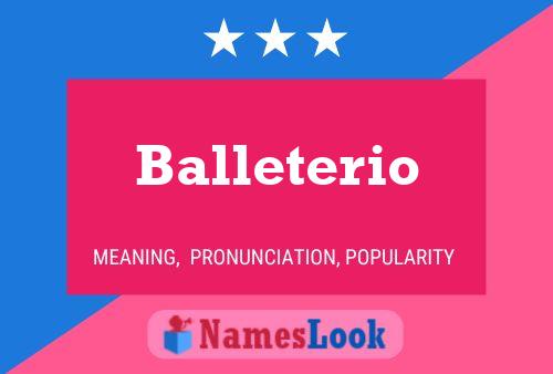 Affiche de nom Balleterio