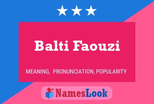 Affiche de nom Balti Faouzi