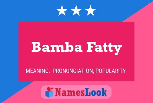 Affiche de nom Bamba Fatty