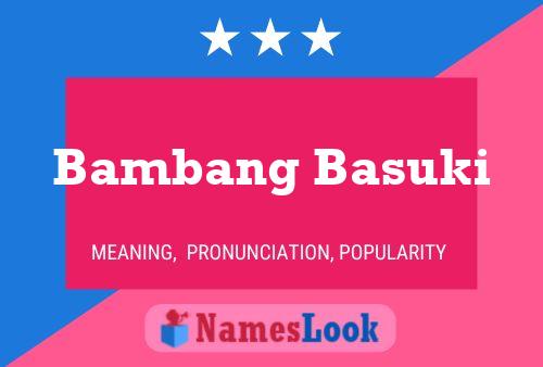 Affiche de nom Bambang Basuki