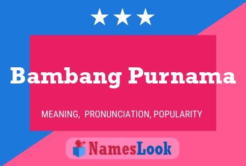 Affiche de nom Bambang Purnama