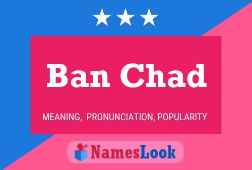 Affiche de nom Ban Chad