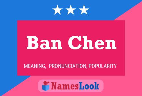 Affiche de nom Ban Chen