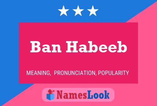 Affiche de nom Ban Habeeb