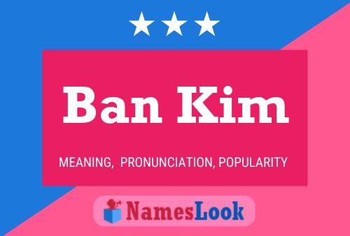 Affiche de nom Ban Kim