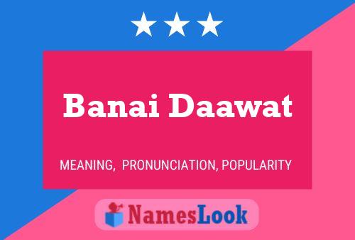 Affiche de nom Banai Daawat