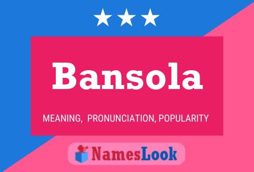 Affiche de nom Bansola