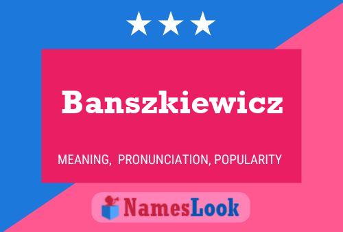 Affiche de nom Banszkiewicz