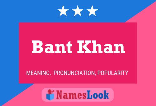 Affiche de nom Bant Khan