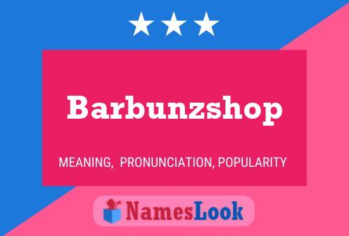 Affiche de nom Barbunzshop