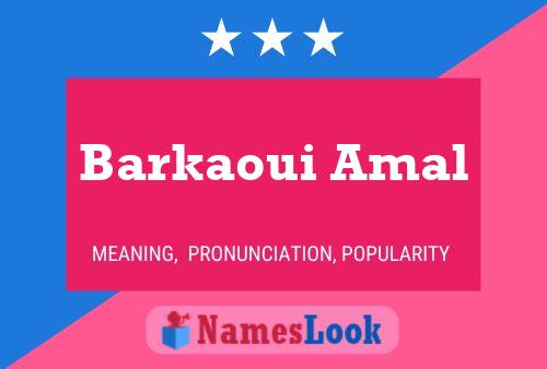 Affiche de nom Barkaoui Amal