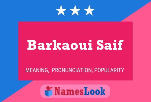 Affiche de nom Barkaoui Saif