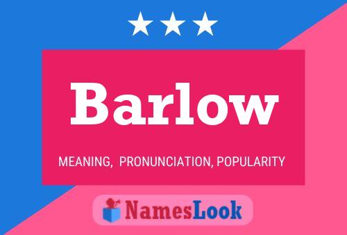 Affiche de nom Barlow