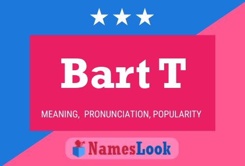 Affiche de nom Bart T