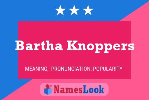 Affiche de nom Bartha Knoppers