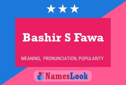 Affiche de nom Bashir S Fawa