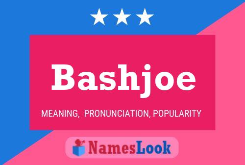 Affiche de nom Bashjoe