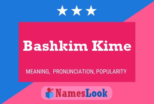 Affiche de nom Bashkim Kime