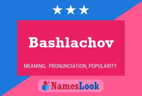 Affiche de nom Bashlachov