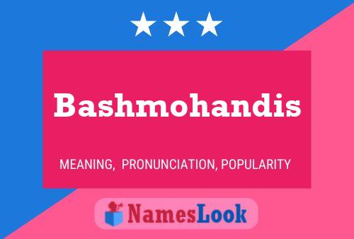 Affiche de nom Bashmohandis