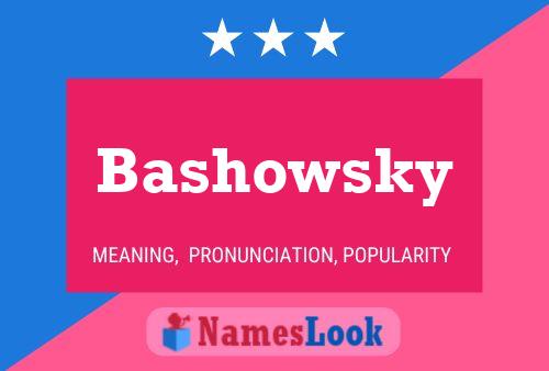 Affiche de nom Bashowsky