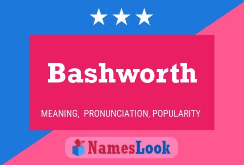 Affiche de nom Bashworth