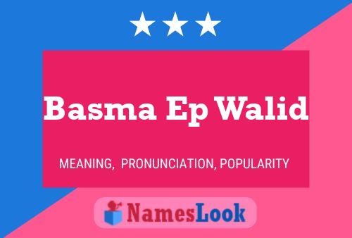 Affiche de nom Basma Ep Walid