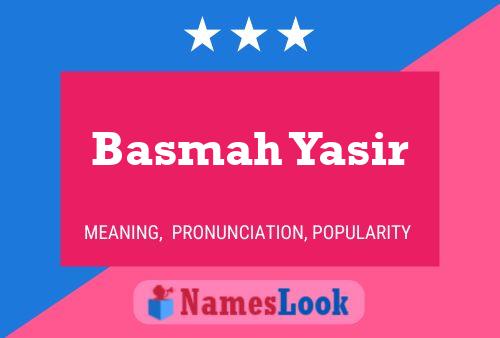 Affiche de nom Basmah Yasir