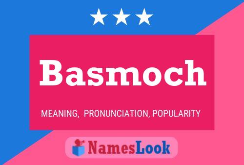 Affiche de nom Basmoch