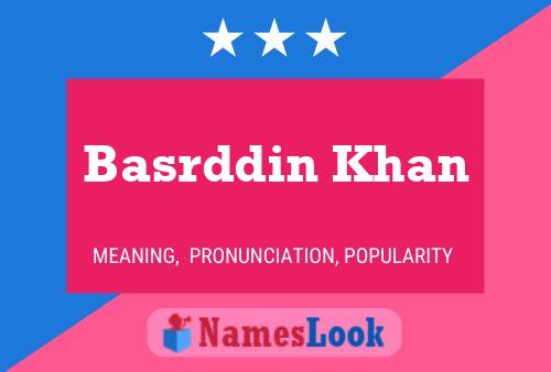 Affiche de nom Basrddin Khan