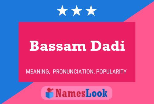 Affiche de nom Bassam Dadi