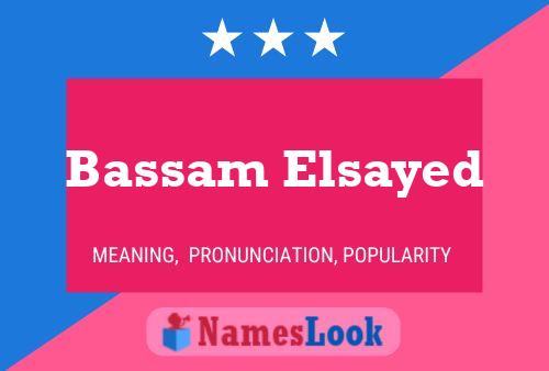 Affiche de nom Bassam Elsayed