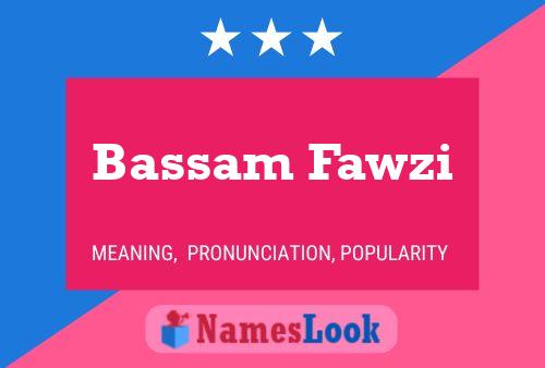 Affiche de nom Bassam Fawzi