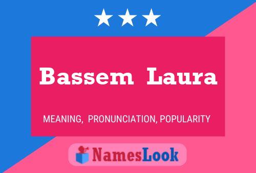 Affiche de nom Bassem  Laura