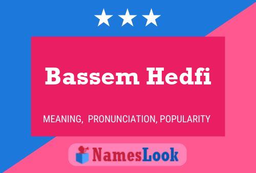 Affiche de nom Bassem Hedfi