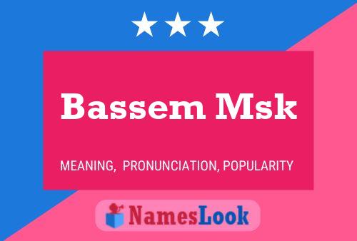 Affiche de nom Bassem Msk